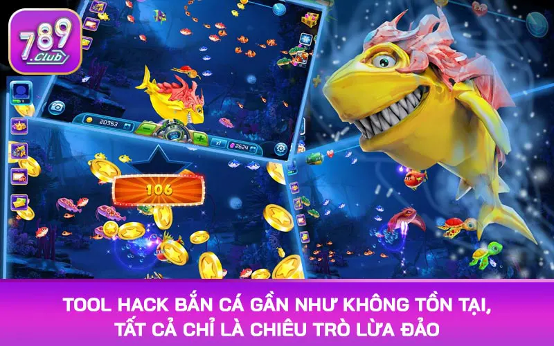 Tool hack bắn cá gần như không tồn tại, tất cả chỉ là chiêu trò lừa đảo