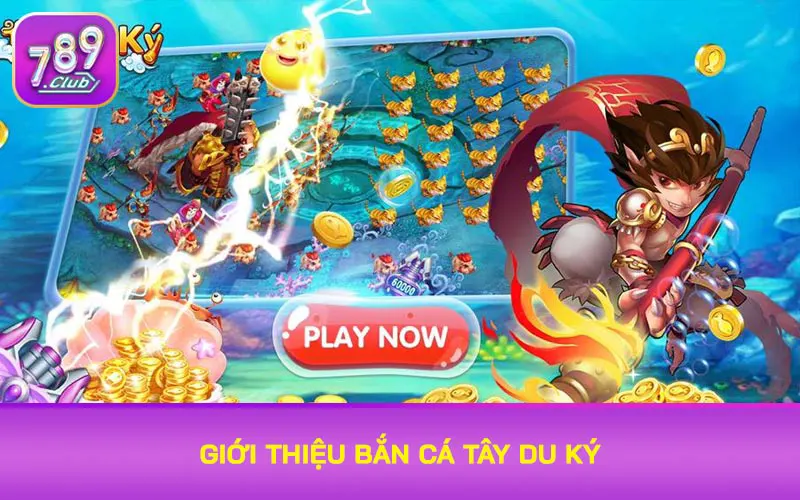 Giới thiệu Bắn cá Tây Du Ký